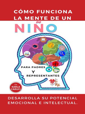 cover image of Cómo funciona la mente de un niño, para padres y representantes, desarrolla su potencial emocional e intelectual.